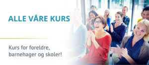 Foreldrekompetanse.no Alle våre kurs